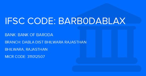 Bank Of Baroda (BOB) Dabla Dist Bhilwara Rajasthan Branch IFSC Code