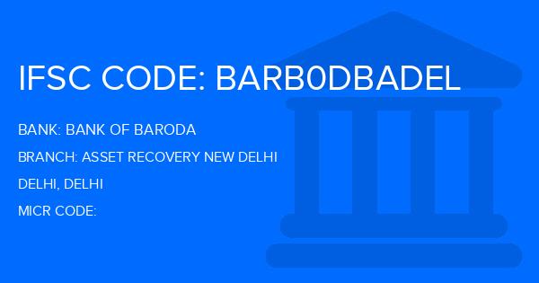 Bank Of Baroda (BOB) Asset Recovery New Delhi Branch IFSC Code