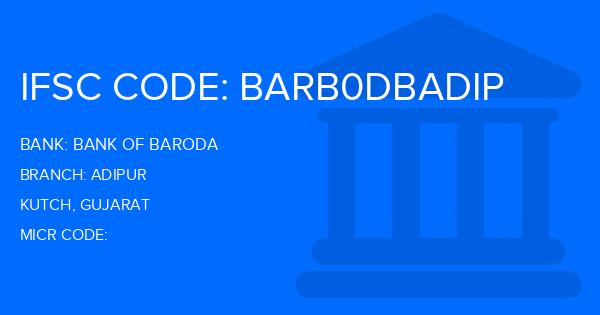 Bank Of Baroda (BOB) Adipur Branch IFSC Code