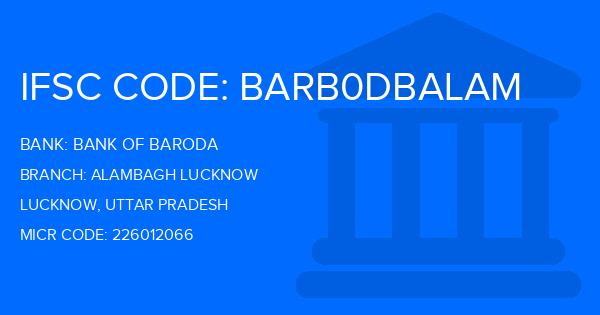 Bank Of Baroda (BOB) Alambagh Lucknow Branch IFSC Code