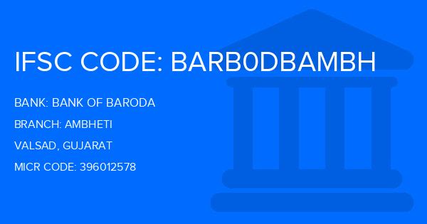 Bank Of Baroda (BOB) Ambheti Branch IFSC Code