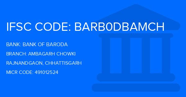 Bank Of Baroda (BOB) Ambagarh Chowki Branch IFSC Code