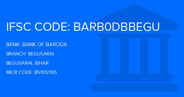 Bank Of Baroda (BOB) Begusarai Branch IFSC Code
