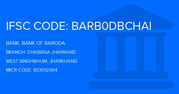 Bank Of Baroda (BOB) Chaibasa Jharkand Branch IFSC Code