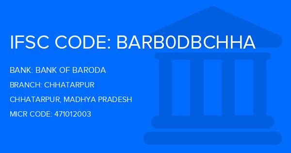 Bank Of Baroda (BOB) Chhatarpur Branch IFSC Code