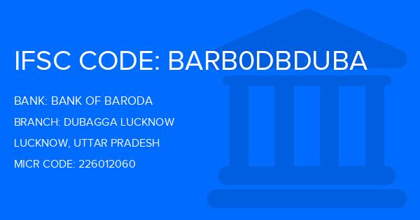 Bank Of Baroda (BOB) Dubagga Lucknow Branch IFSC Code