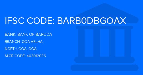 Bank Of Baroda (BOB) Goa Velha Branch IFSC Code