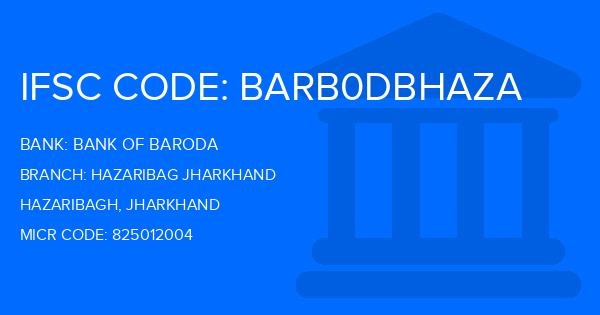 Bank Of Baroda (BOB) Hazaribag Jharkhand Branch IFSC Code