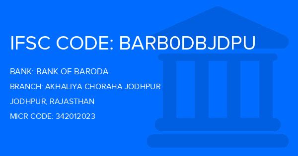 Bank Of Baroda (BOB) Akhaliya Choraha Jodhpur Branch IFSC Code
