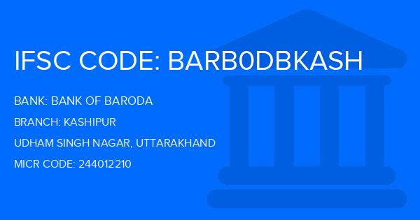 Bank Of Baroda (BOB) Kashipur Branch IFSC Code