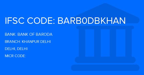 Bank Of Baroda (BOB) Khanpur Delhi Branch IFSC Code