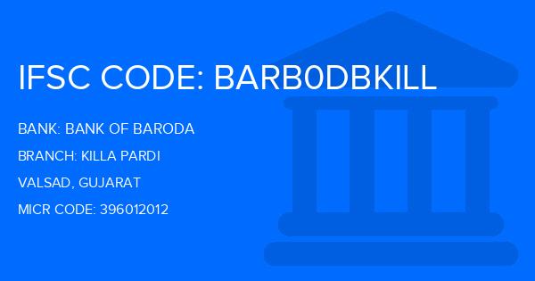 Bank Of Baroda (BOB) Killa Pardi Branch IFSC Code