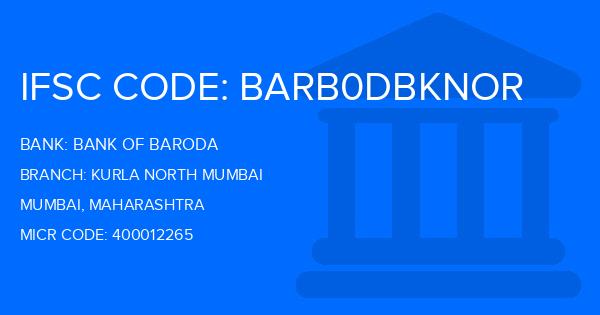 Bank Of Baroda (BOB) Kurla North Mumbai Branch IFSC Code
