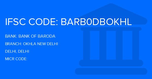 Bank Of Baroda (BOB) Okhla New Delhi Branch IFSC Code