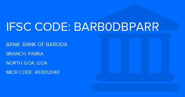 Bank Of Baroda (BOB) Parra Branch IFSC Code
