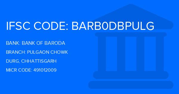 Bank Of Baroda (BOB) Pulgaon Chowk Branch IFSC Code