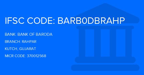 Bank Of Baroda (BOB) Rahpar Branch IFSC Code