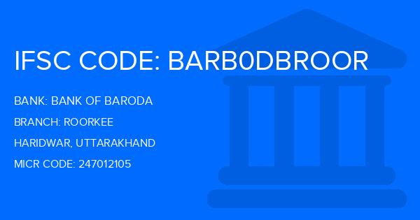 Bank Of Baroda (BOB) Roorkee Branch IFSC Code