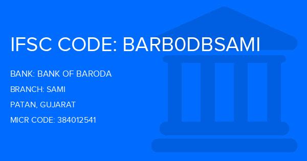 Bank Of Baroda (BOB) Sami Branch IFSC Code