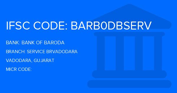Bank Of Baroda (BOB) Service Brvadodara Branch IFSC Code