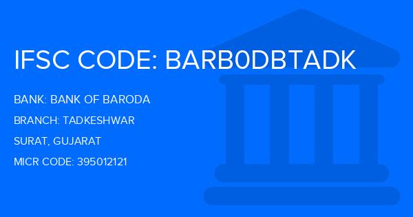 Bank Of Baroda (BOB) Tadkeshwar Branch IFSC Code