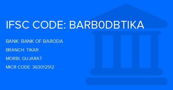 Bank Of Baroda (BOB) Tikar Branch IFSC Code