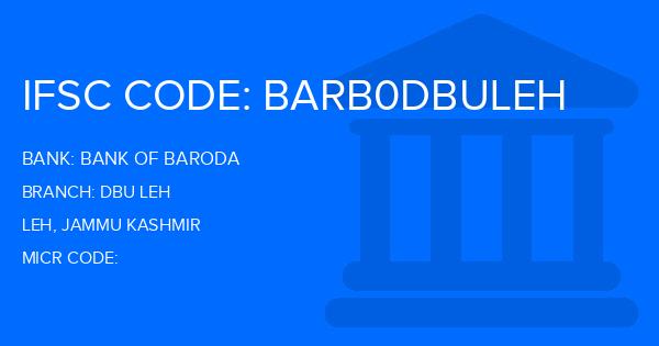 Bank Of Baroda (BOB) Dbu Leh Branch IFSC Code