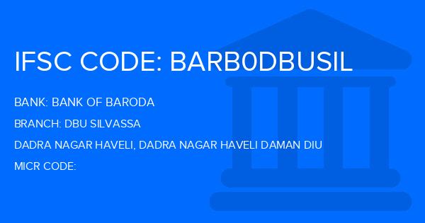 Bank Of Baroda (BOB) Dbu Silvassa Branch IFSC Code