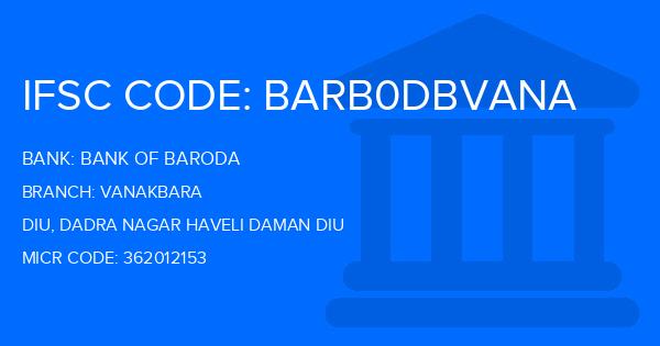 Bank Of Baroda (BOB) Vanakbara Branch IFSC Code