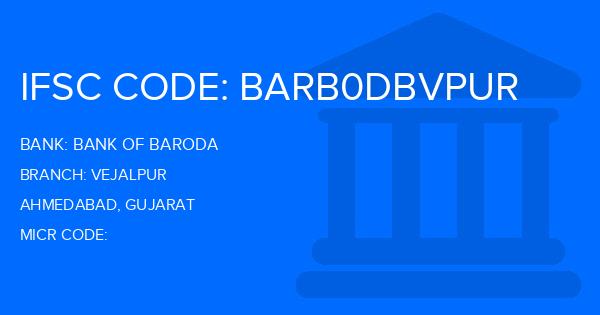 Bank Of Baroda (BOB) Vejalpur Branch IFSC Code