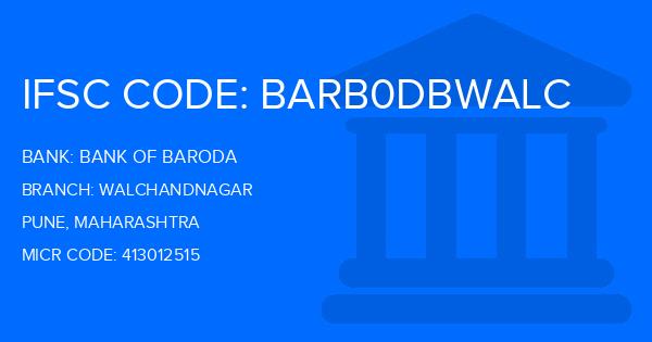 Bank Of Baroda (BOB) Walchandnagar Branch IFSC Code