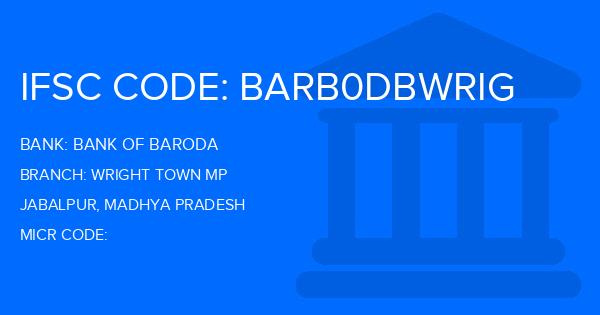 Bank Of Baroda (BOB) Wright Town Mp Branch IFSC Code