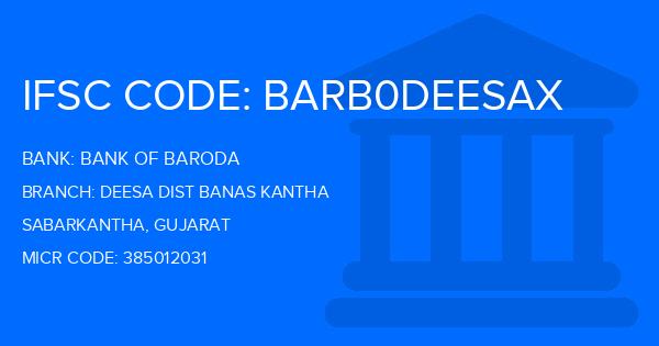 Bank Of Baroda (BOB) Deesa Dist Banas Kantha Branch IFSC Code