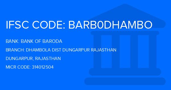 Bank Of Baroda (BOB) Dhambola Dist Dungarpur Rajasthan Branch IFSC Code
