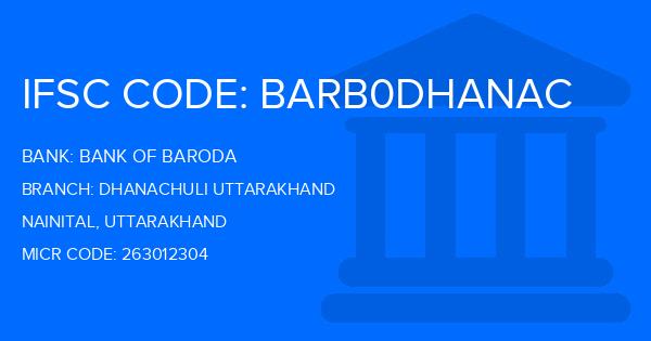 Bank Of Baroda (BOB) Dhanachuli Uttarakhand Branch IFSC Code