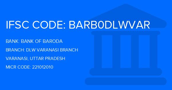 Bank Of Baroda (BOB) Dlw Varanasi Branch