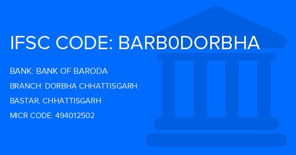Bank Of Baroda (BOB) Dorbha Chhattisgarh Branch IFSC Code
