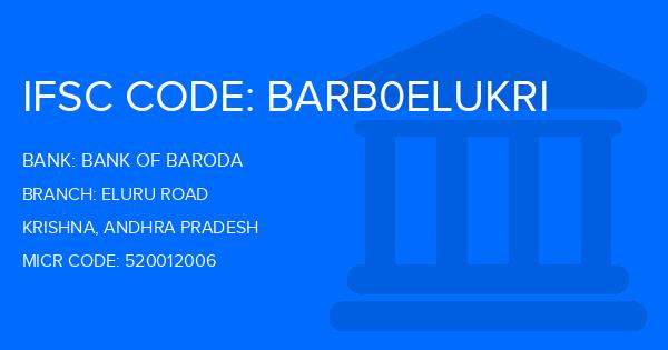 Bank Of Baroda (BOB) Eluru Road Branch IFSC Code