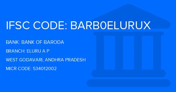 Bank Of Baroda (BOB) Eluru A P Branch IFSC Code