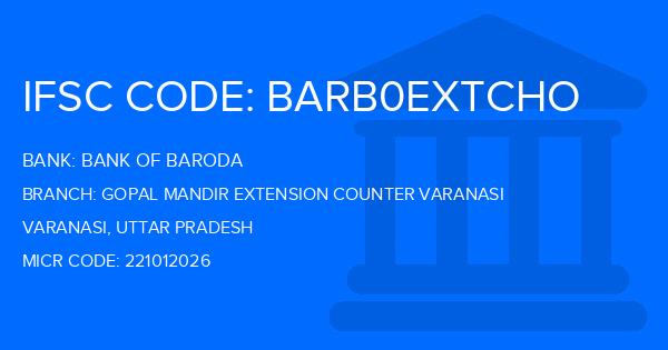 Bank Of Baroda (BOB) Gopal Mandir Extension Counter Varanasi Branch IFSC Code