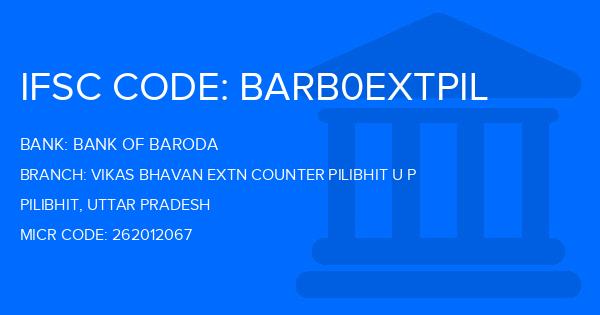 Bank Of Baroda (BOB) Vikas Bhavan Extn Counter Pilibhit U P Branch IFSC Code