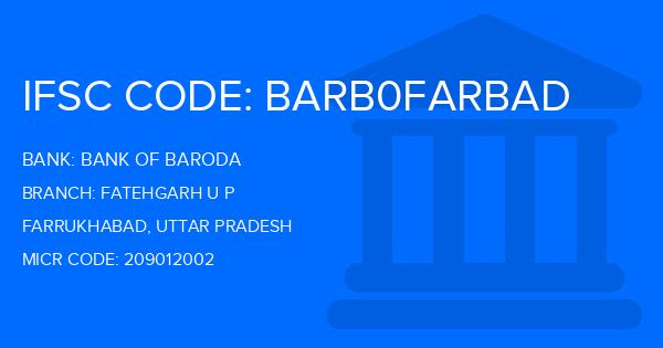 Bank Of Baroda (BOB) Fatehgarh U P Branch IFSC Code