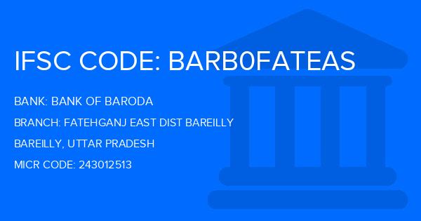 Bank Of Baroda (BOB) Fatehganj East Dist Bareilly Branch IFSC Code