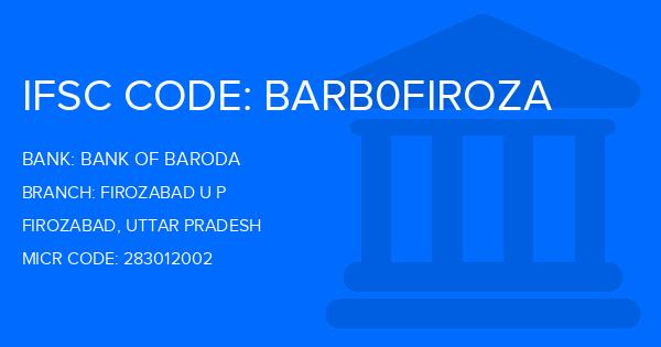 Bank Of Baroda (BOB) Firozabad U P Branch IFSC Code