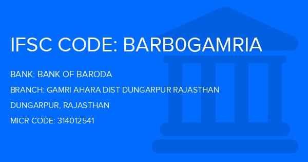 Bank Of Baroda (BOB) Gamri Ahara Dist Dungarpur Rajasthan Branch IFSC Code