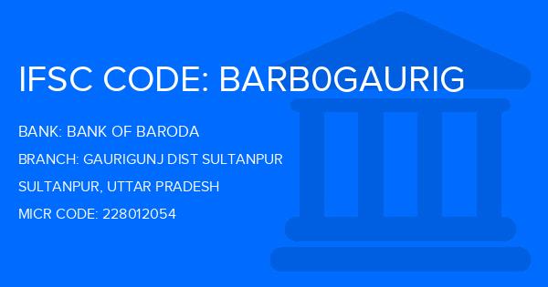 Bank Of Baroda (BOB) Gaurigunj Dist Sultanpur Branch IFSC Code