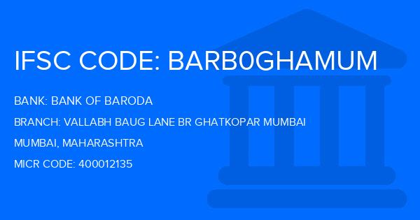 Bank Of Baroda (BOB) Vallabh Baug Lane Br Ghatkopar Mumbai Branch IFSC Code