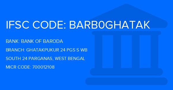 Bank Of Baroda (BOB) Ghatakpukur 24 Pgs S Wb Branch IFSC Code