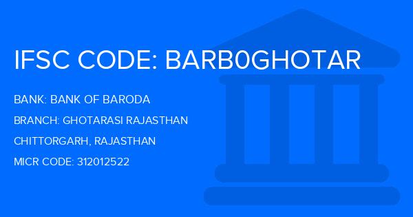 Bank Of Baroda (BOB) Ghotarasi Rajasthan Branch IFSC Code