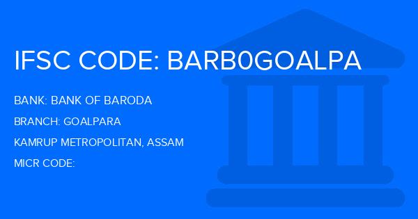 Bank Of Baroda (BOB) Goalpara Branch IFSC Code